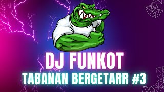 DJ FUNKOT BALI TABANAN BERGETAR #3