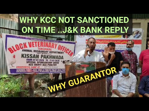 WHY KISAN CREDIT CARD (KCC) LOANS NOT SANCTIONED ON TIME. J&K BANK REPLY FOR GUARANTEE AND GUARANTOR