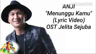 Anji - menunggu ( ful lirik )