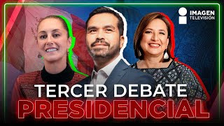 Tercer Debate Presidencial: Sheinbaum, Gálvez y Máynez cara a cara por última vez