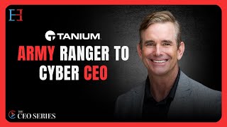 Tanium CEO Dan Streetman On Dealing With Cyberthreats | The CEO Series