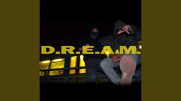 D.R.E.A.M.