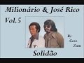 Milionário & José Rico - Solidão - Gero_Zum...
