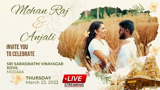 Mohan Raj & Anjali Wedding Day  | March 23rd 2023 | @Sri Saraswathi Vinayagar Kovil Modara