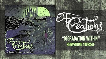 Of Creations - "Degradation Within"