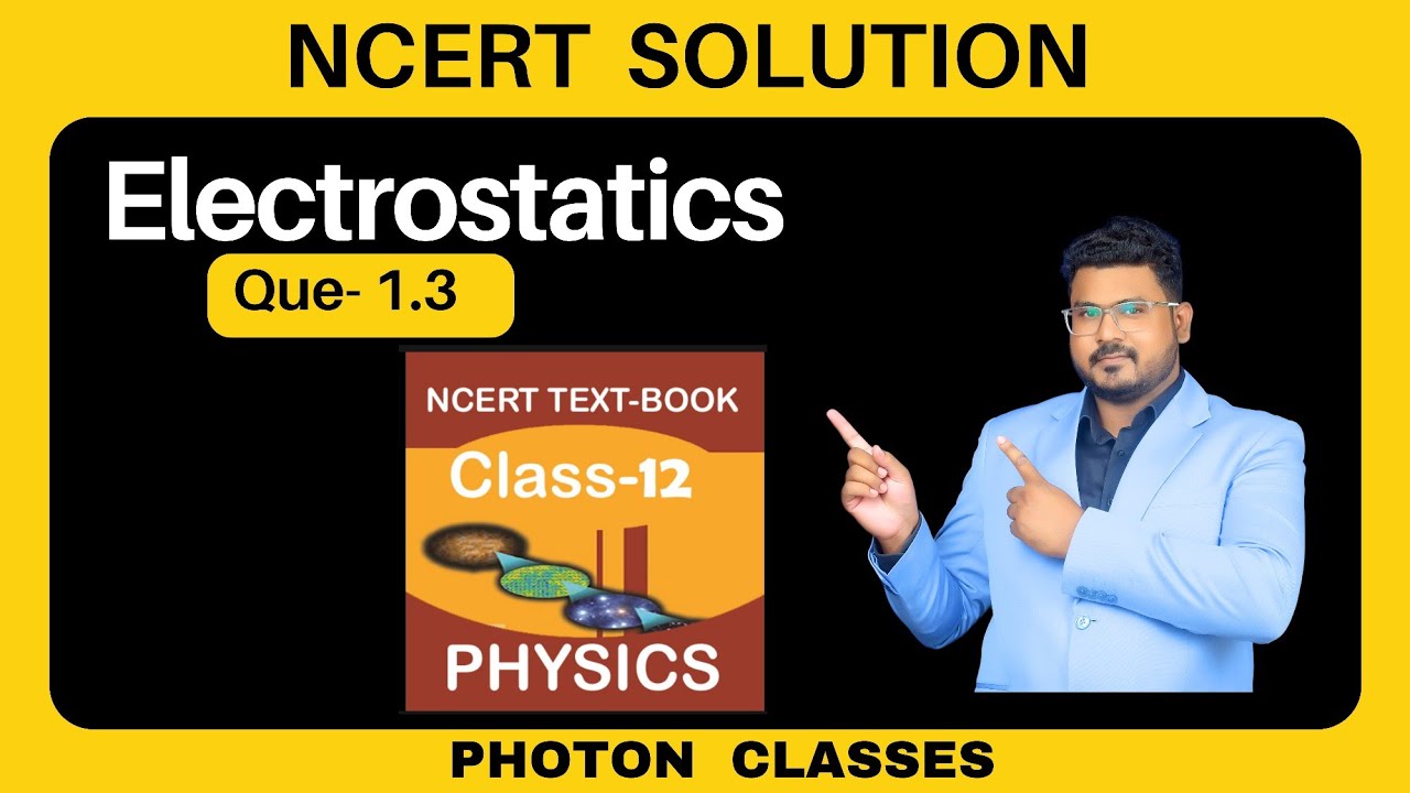 Physics n c e r t exercise 1 3 class 12 physics electric charge and