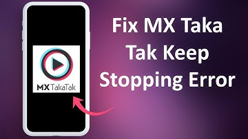 How to Fix MX Taka Tak Keep Stopping Error in Android Phone