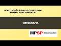 Português VUNESP - Ortografia | MPSP Fundamental