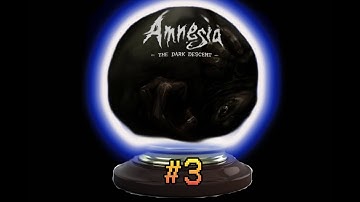 Amnesia: The Dark Descent - Part 3 - Trapped