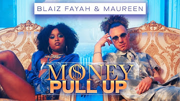 Blaiz Fayah X Maureen - Money Pull Up (Official Audio)