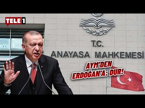 AYM Erdoğan'ın Yetkisine Dur Dedi!