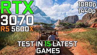 RTX 3070 + R5 5600X Test in 15 Latest Games | 1080p - 1440p | 2022