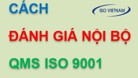Cách đánh giá nội bộ | ISO 9001 | ISO Việt Nam