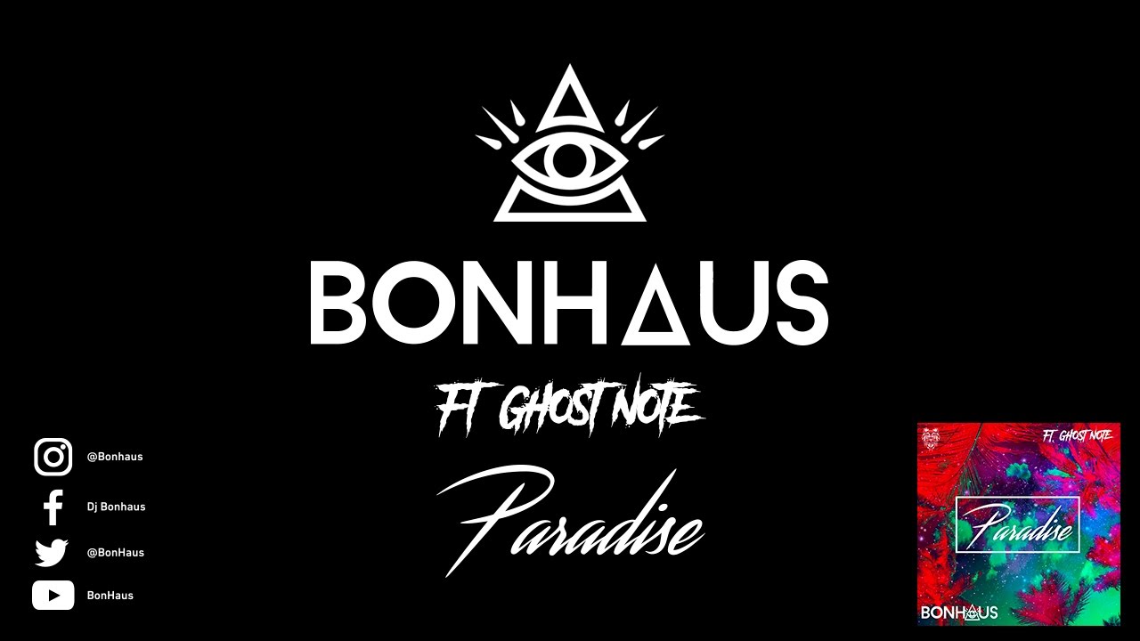 Watch BONHΔUS Ft. Ghost Note - Paradise (Lyric Video) on YouTube Watch BONHΔUS Ft. Ghost Note - Paradise (Lyric Video) on YouTube