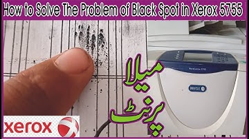 How to Solve Black Spot/Bad Printing in Xerox 5755/5855/5775 in Hindi/Urdu