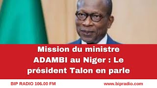 Mission du ministre ADAMBI au Niger : Le président