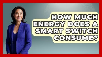 How Much Energy Does A Smart Switch Consume? - The Hardware Hub