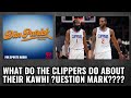Dan Patrick Asks What Do The Clippers Do About The Kawhi Question Mark?