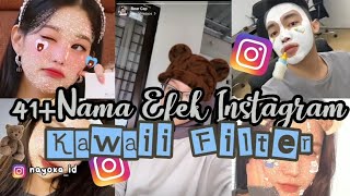 41 Nama Efek Instagram Aesthetic Kawaii Filter 