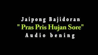 Audio Bening - Pras pris Hujan Sore || Jaipong Bajidoran