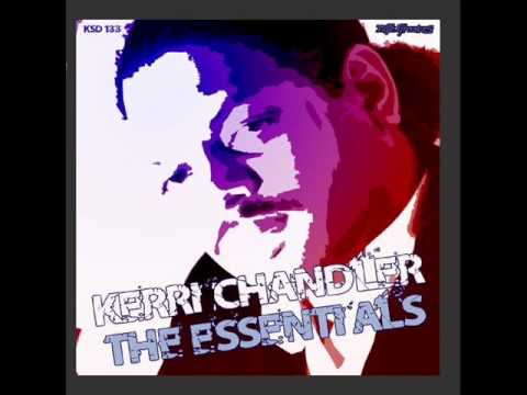 Kerri Chandler - Harder Gets Harder