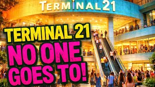 Terminal 21 Rama 3 Bangkok Thailand that NO ONE goes to