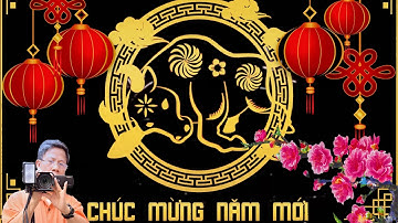 CHÚC MỪNG NĂM MỚI TÂN SỬU 2021
