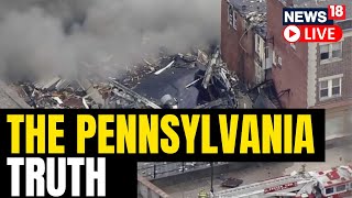 Casualties Mount In Pennsylvania Chocolate Factory Explosion | Pennsylvania Blast News | US News