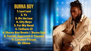 Burna Boy-Hits that resonated in 2024-Superior Chart-Toppers Playlist-Compelling