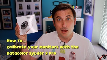 How To Calibrate your Monitors with the Datacolor Sypder X Pro