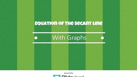 How To find the Equation of the secant line