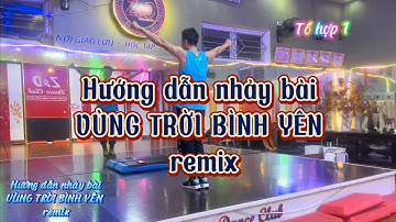 Vùng trời bình yên-remix/ Bản hướng dẫn chậm và nhảy cùng hướng theo nhạc/ Zin Duy Mạnh🇻🇳