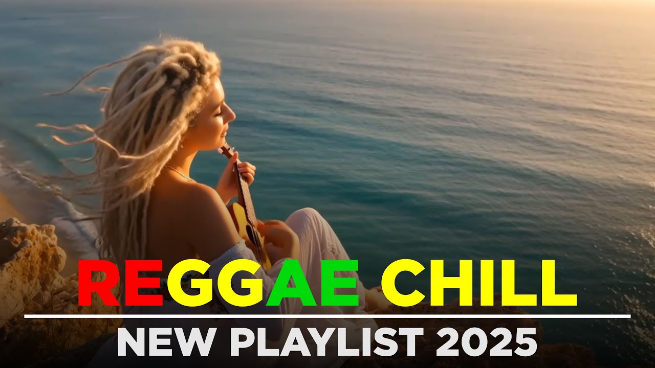 Best Reggae Chill 2025 – Ocean Breeze & Tropical Groove - YouTube