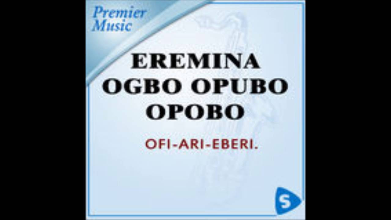 Eremina Ogbo Opubo   Ofiari egberi