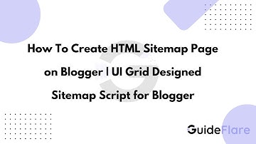 How To Create HTML Sitemap Page on Blogger | UI Grid Designed Sitemap Script for Blogger