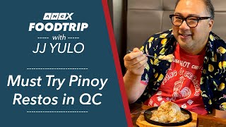 Must Try Filipino Restaurants in Quezon City - Foodtrip w/ JJ Yulo | ANCX