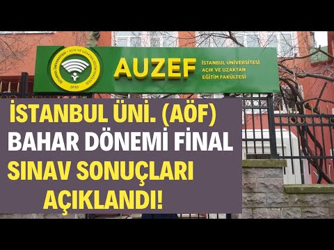 İstanbul Aöf (AUZEF) Bahar Dönemi Final Sınav Sonuçları Açıklandı!