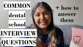 Common DENTAL SCHOOL INTERVIEW Questions (and how to answer them!)