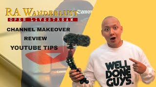 Live Channel Makeover with RA. ( OPEN LIVESTREAM )