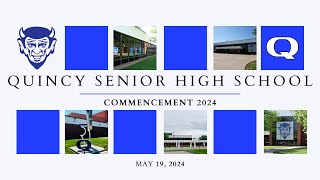 Quincy Sr. High School 2024 Commencement Ceremony