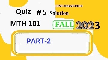 mth 101 quiz 5 solution fall 2023|mth 101 quiz 5 solution fall 2023|mth 101 quiz 5 solution 2024