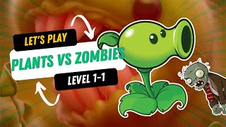 Let&#39;s play Plants vs Zombies || Level 1-1