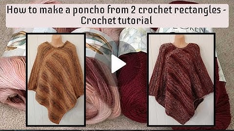 How to make a poncho from 2 crochet rectangles - crochet tutorial.