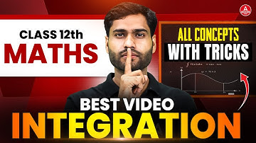 Class 12 Maths | Integration All Concepts & Tricks in One Video | Board Exam 2026