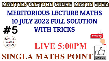 #5 ||MERITORIOUS MATHS JULY 2022 FULL SOLUTION  || MASTER CADRE MATHS 2022 || MATHS WITH ROHIT SIR||