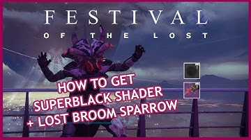 Superblack Shader +Lost Broom!| Festival of the Lost - Destiny (PS4)