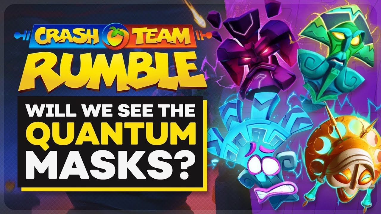 Could we see quantum masks in Crash team rumble