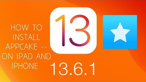 Install Appcake ++ On 13.6.1 | Ipad | Iphone