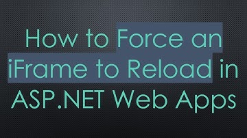 How to Force an iFrame to Reload in ASP.NET Web Apps