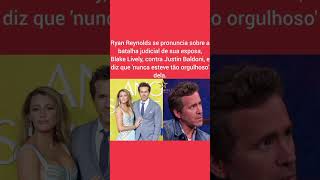 Ryan Reynolds se pronuncia sobre a batalha judicial de sua esposa, Blake Lively